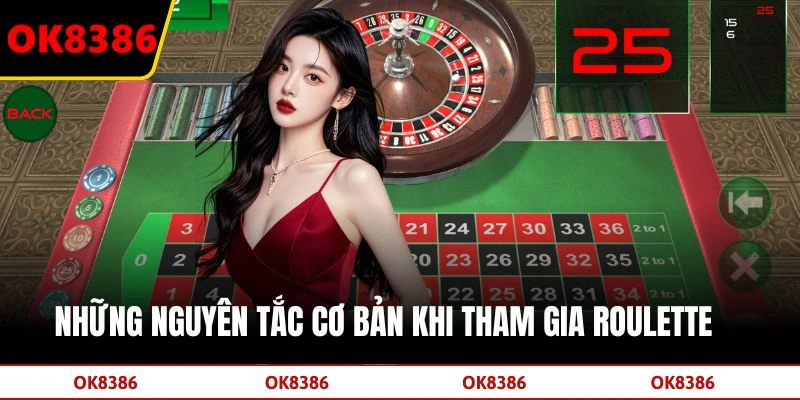 Những nguyên tắc cơ bản khi tham gia Roulette