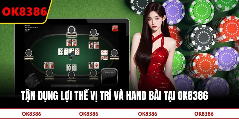 Tận dụng lợi thế vị trí và hand bài tại OK8386