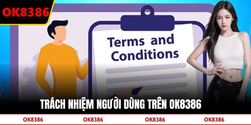 Trách nhiệm người dùng trên OK8386